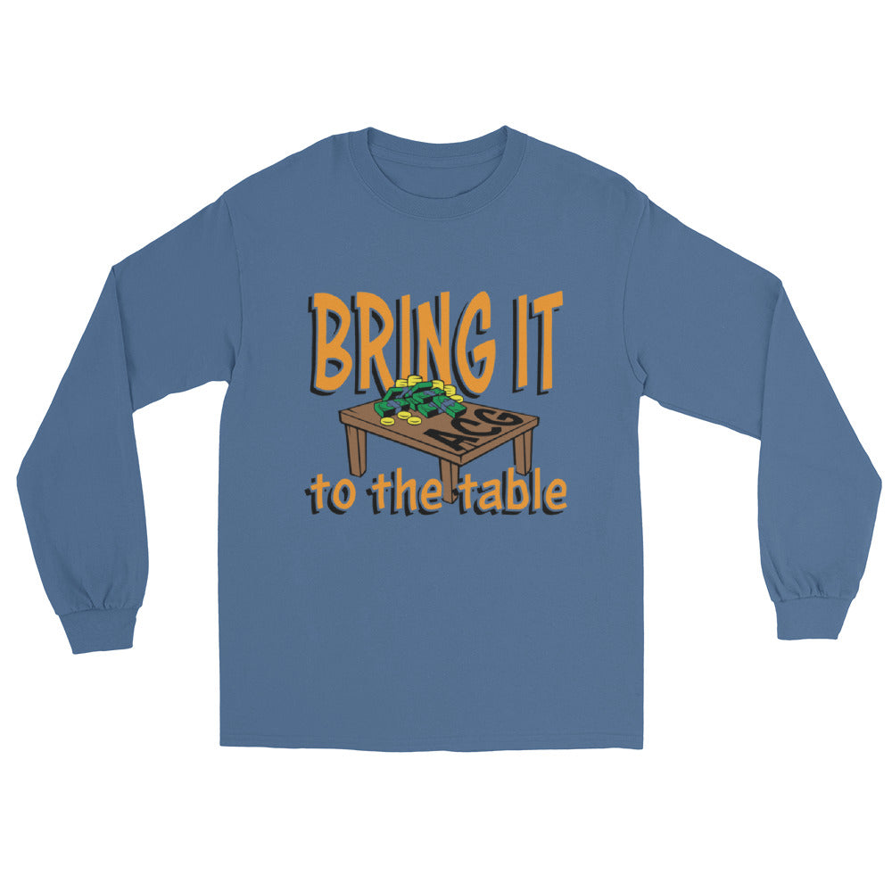 Men’s Long Sleeve bring it to the table Shirt