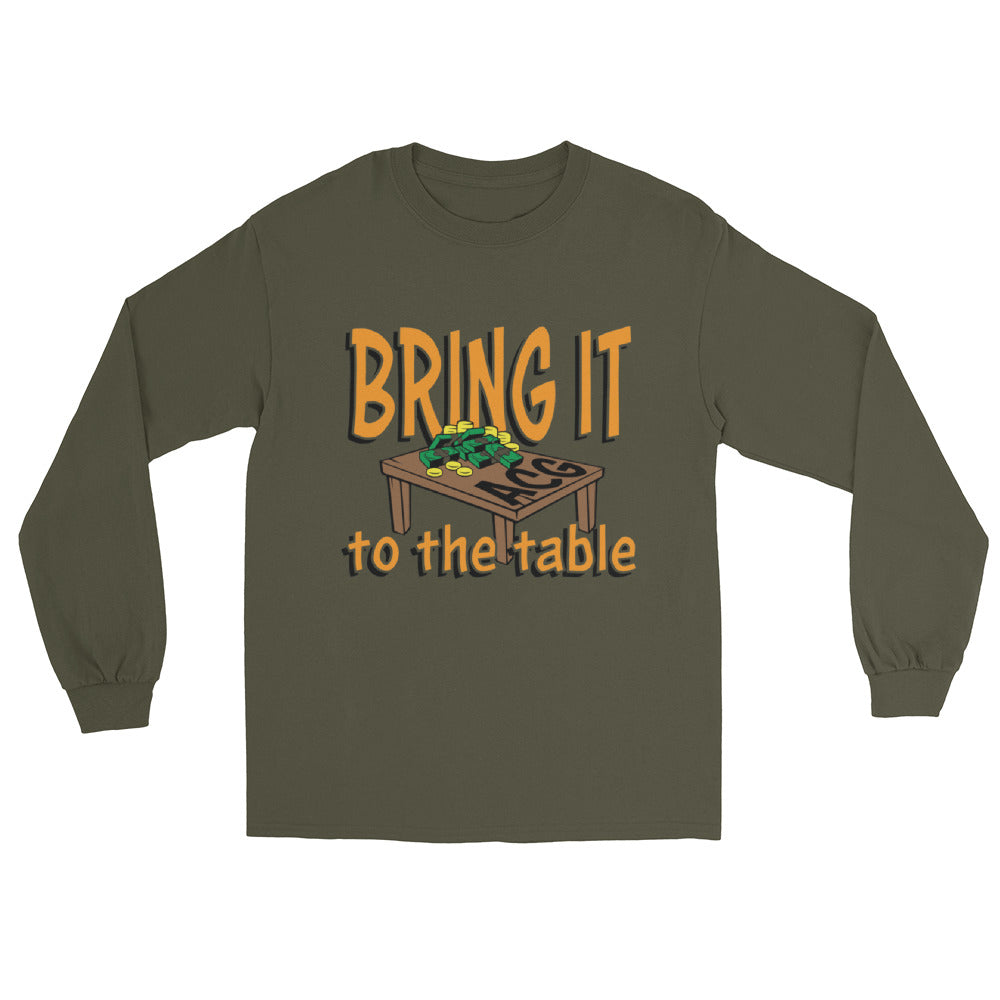 Men’s Long Sleeve bring it to the table Shirt