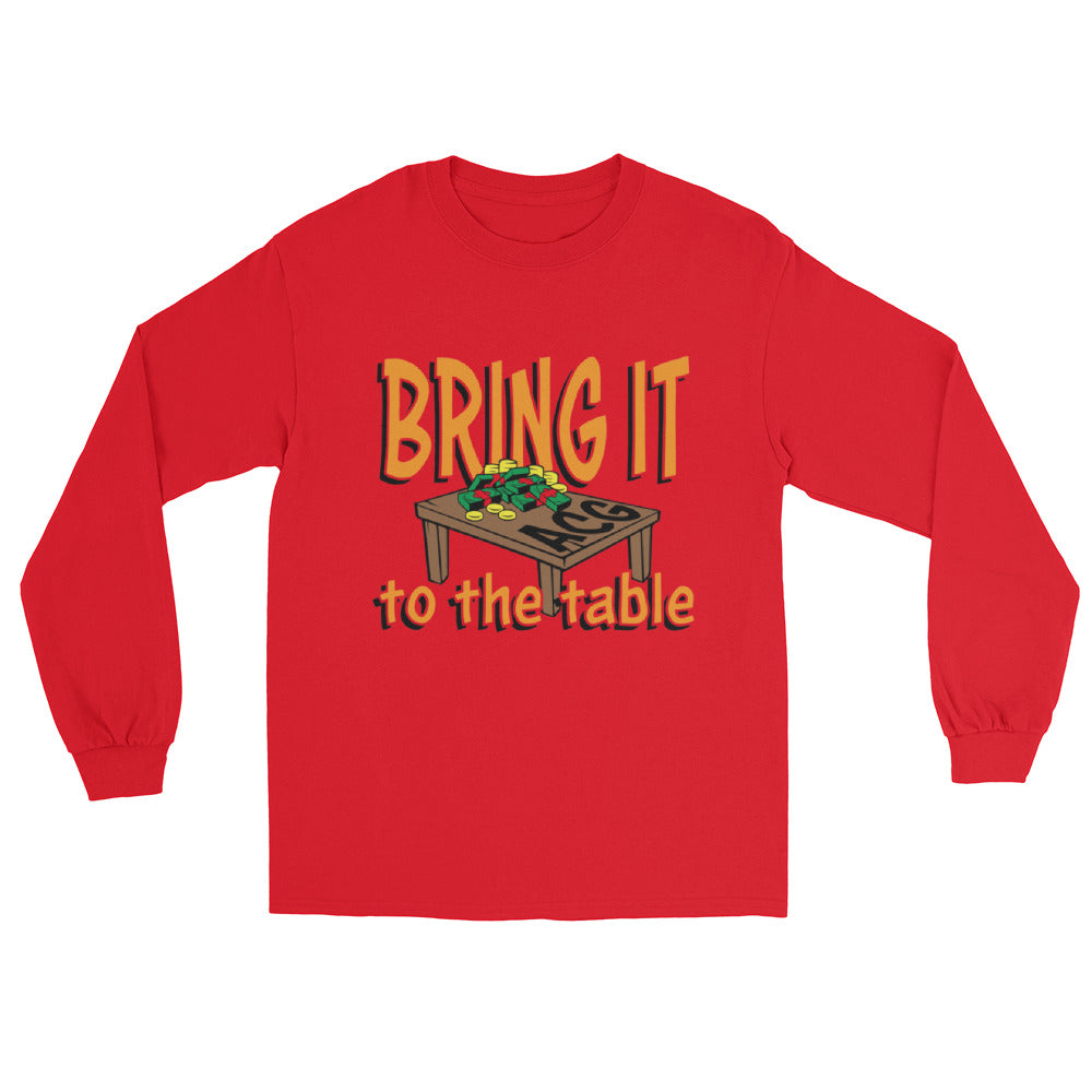 Men’s Long Sleeve bring it to the table Shirt