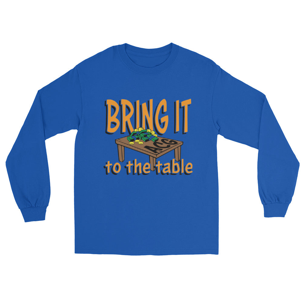 Men’s Long Sleeve bring it to the table Shirt