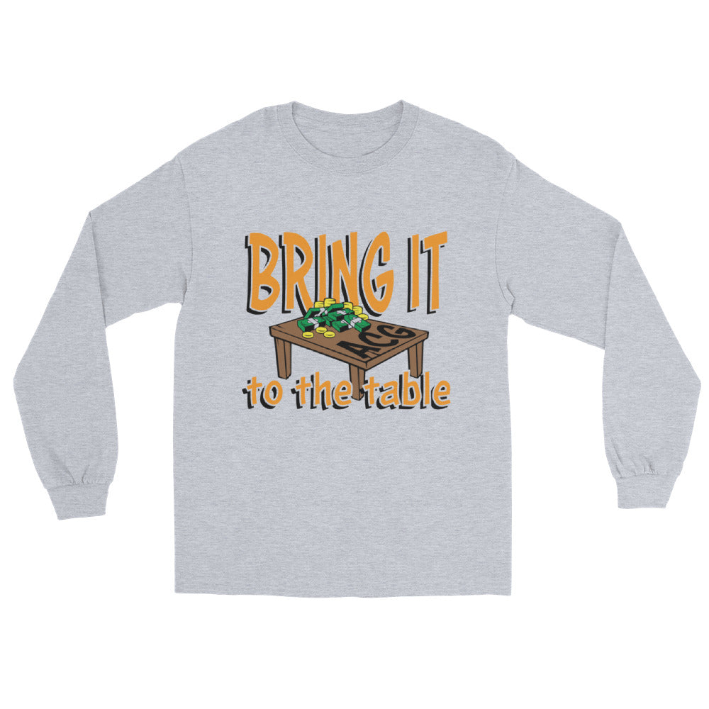 Men’s Long Sleeve bring it to the table Shirt