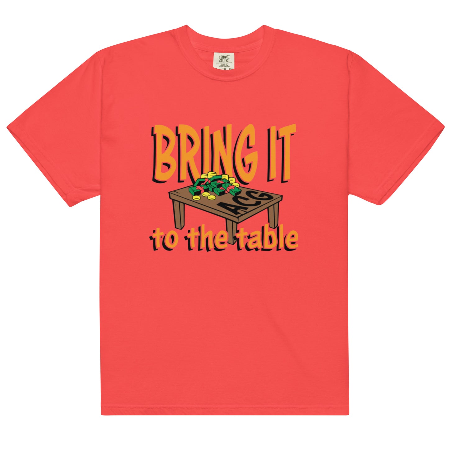 Bring it to the table heavyweight t-shirt