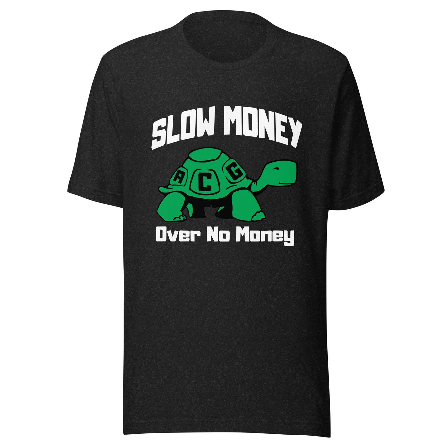 Slow money (white letters) Unisex t-shirt